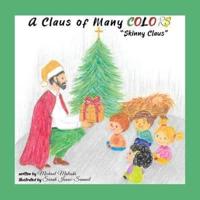 A Claus of Many Colors: "Skinny Claus"
