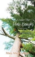 Under The Pine Boughs: (Short Stories of Homespun Living)