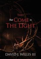 They That Come To The Light: A Revelation and John 3:16 Connection