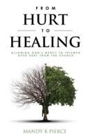 FROM HURT TO HEALING: Allowing God's Mercy to Triumph over Hurt from the Church