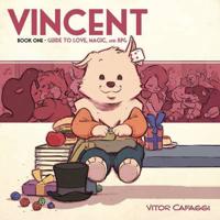 Vincent. Book 1 Guide to Love, Magic, and RPG