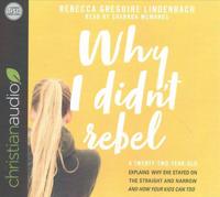 Why I Didn't Rebel