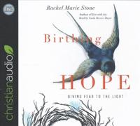 Birthing Hope: Giving Fear to the Light