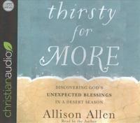 Thirsty for More: Discovering God's Unexpected Blessings in a Desert Season