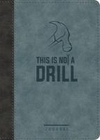 This Is Not a Drill LeatherLuxe¬ Journal