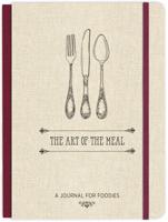 The Art of the Meal Hardcover Journal