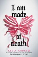 I Am Made of Death