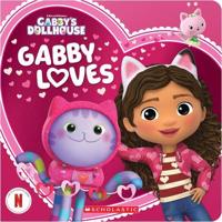 Gabby Loves (Gabby's Dollhouse Valentine's Day Board Book)