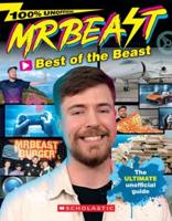 Best of the Beast! The Mr. Beast Unofficial Guide