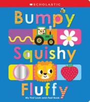 Bumpy Squishy Fluffy: Scholastic Early Learners