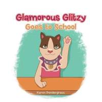 Glamorous Glitzy Goes to School