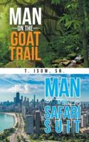 Man on the Goat Trail, Man in the Safari Suit