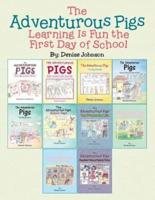 The Adventurous Pigs: Learning Is Fun the First Day of School
