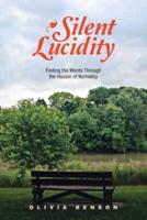 Silent Lucidity: Finding the Words Through the Illusion of Normalcy