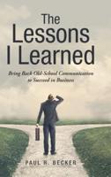 The Lessons I Learned: Bring Back Old-School Communication to Succeed in Business