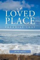 A Loved Place: Paradise Lost