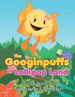 The Googinpuffs in Lollipop Land