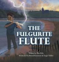 The Fulgurite Flute