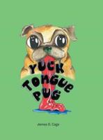 Yuck Tongue Pug