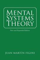 Mental Systems Theory: New and Expanded Edition