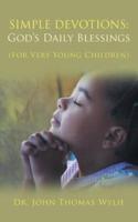 Simple Devotions: God'S Daily Blessings: For Very Young Children