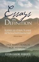 Essays in Definition: One Man'S Search for Meaning