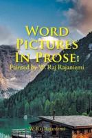 Word Pictures in Prose: Painted by W. Raj Rajaniemi