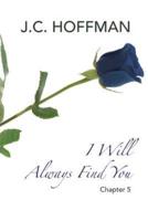 I Will Always Find You: Chapter 5