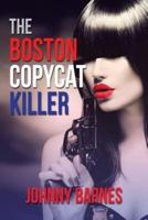 The Boston Copycat Killer