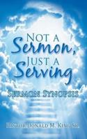 Not a Sermon, Just a Serving: Sermon Synopsis