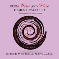 From Wine and Dine to Municipal Court: The Complexities of Domestic Violence