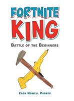 Fortnite King: Battle of the Beginners