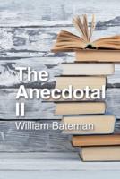 The Anecdotal Ii