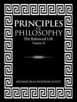 Principles of Philosophy: The Balanced Life (Volume Ii)