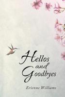 Hellos and Goodbyes