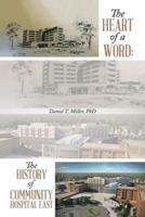 The Heart of a Word: the History of Community Hospital East
