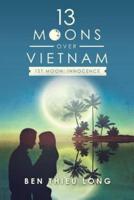 13 Moons over Vietnam-1St Moon: Innocence