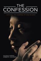 The Confession: Who Will You Confess To? Man or God?