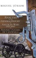 Analysis of the General History of Angolan Wars (1575?1680) of Antonio Oliveira de Cadornega