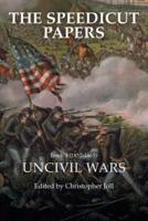 The Speedicut Papers Book 3 (1857-1865): Uncivil Wars