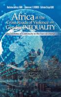 Africa at the Cross Roads of Violence and Gender Inequality