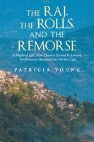 The Raj, the Rolls, and the Remorse
