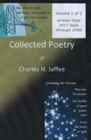 Collected Poetry of Charles N. Jaffee, Volume 1