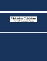 Visitation Guidelines for Faith Community Nurses