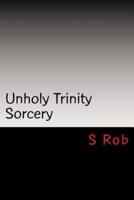 Unholy Trinity Sorcery