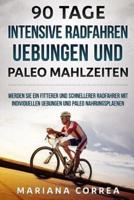 90 Tage Intensive Radfahren Uebungen Und Paleo Mahlzeiten