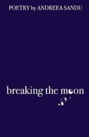 Breaking the Moon