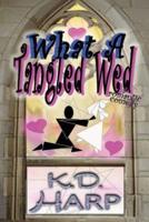 What a Tangled Wed