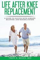 Life After Knee Replacement
