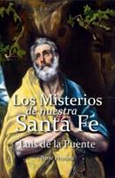 Los Misterios de Nuestra Santa Fe / The mysteries of our holy faith